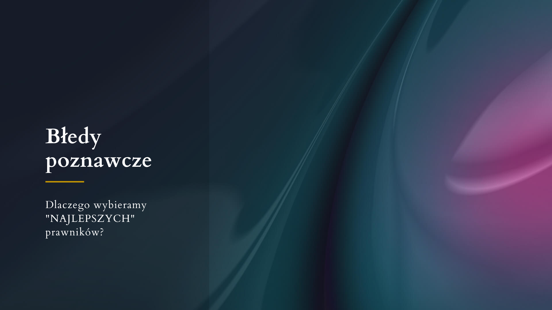 Dlaczego wybieramy "NAJLEPSZYCH" prawników?