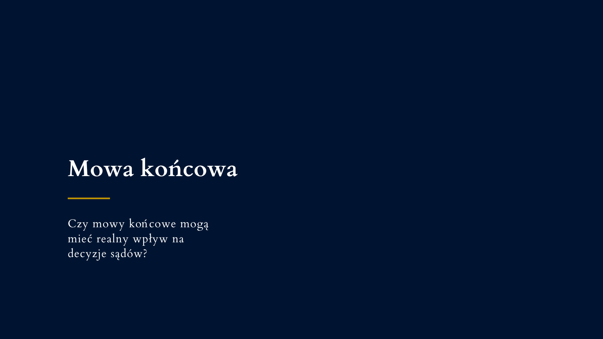 Czy mowy końcowe mogą mieć realny wpływ na decyzje sądów?