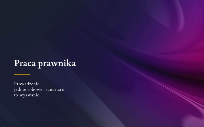 Wyzwania w pracy Prawnika